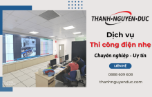 Báo giá thi công điện nhẹ tại Thành Nguyên Đức