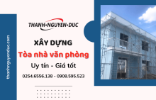 Xây dựng tòa nhà văn phòng đẹp, hiện đại cùng Thành Nguyên Đức